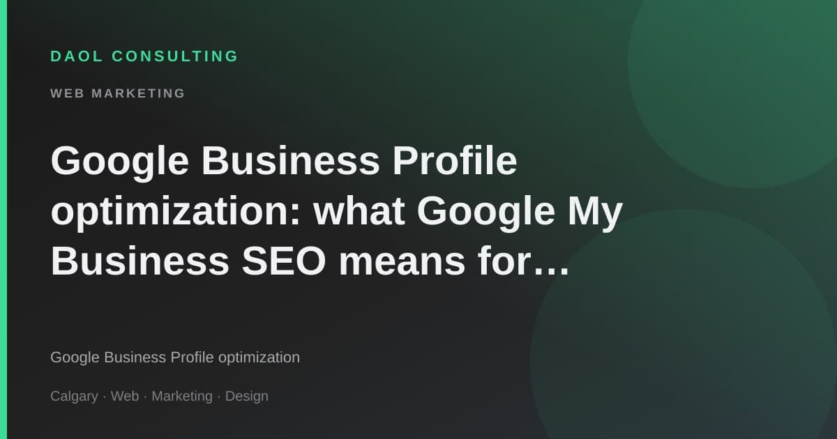 Google Business Profile optimization — 로컬 비즈니스를 위한 실전 가이드